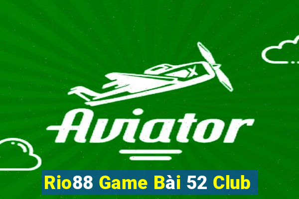 Rio88 Game Bài 52 Club