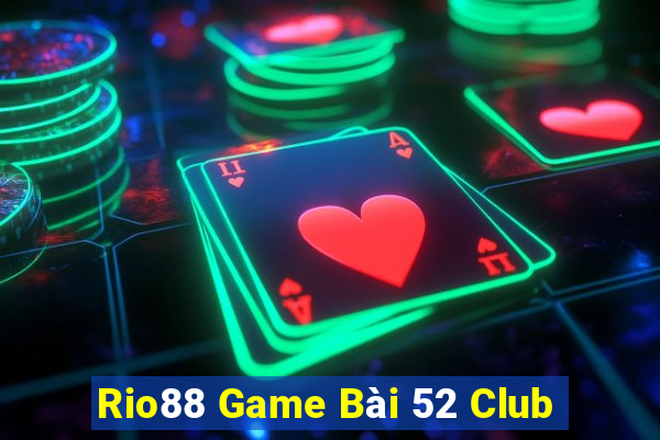 Rio88 Game Bài 52 Club