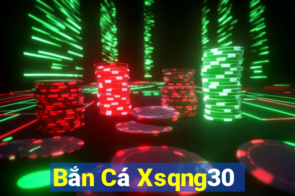 Bắn Cá Xsqng30