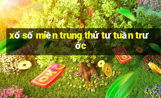 xổ số miền trung thứ tư tuần trước