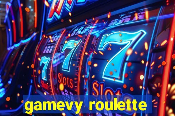 gamevy roulette