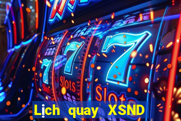 Lịch quay XSND ngày 26