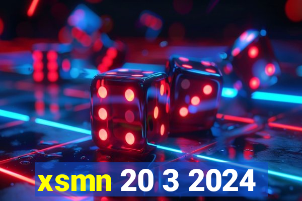 xsmn 20 3 2024