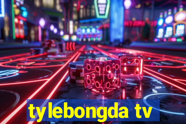 tylebongda tv