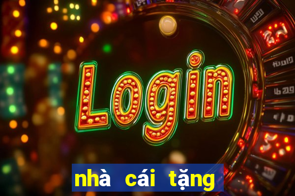 nhà cái tặng free bet