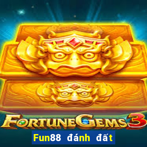 Fun88 đánh đất lấy 188