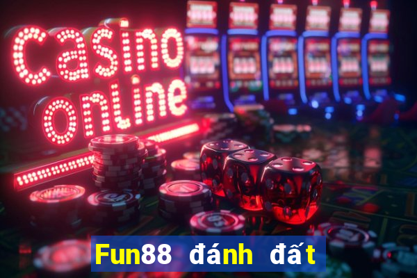 Fun88 đánh đất lấy 188