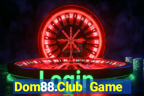 Dom88.Club Game Bài Hay