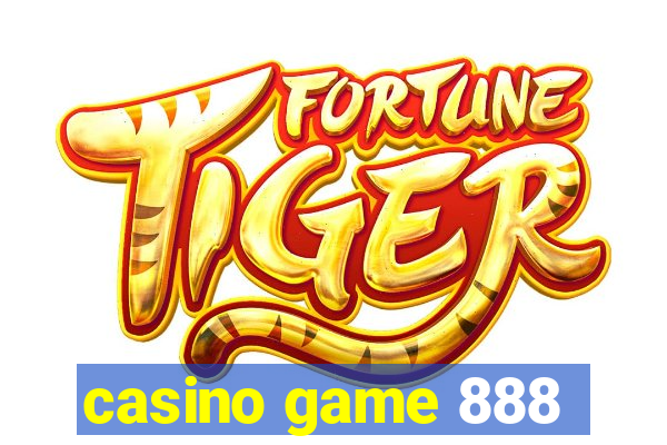 casino game 888