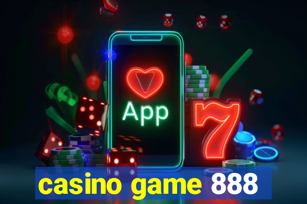 casino game 888