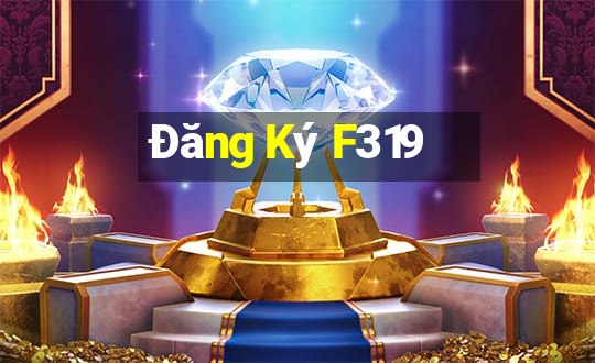 Đăng Ký F319