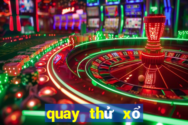 quay thử xổ số la