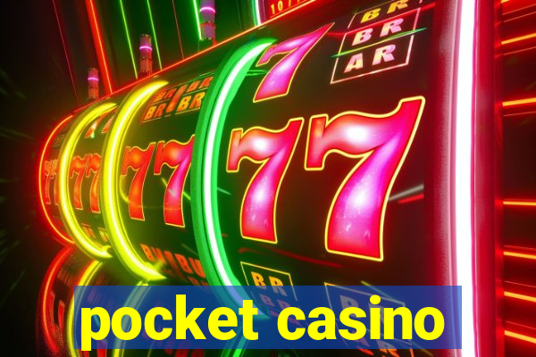 pocket casino