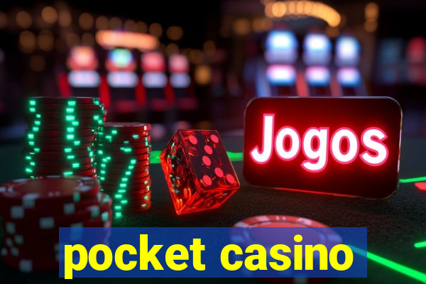 pocket casino