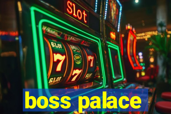 boss palace