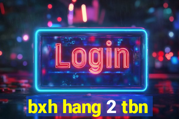 bxh hang 2 tbn