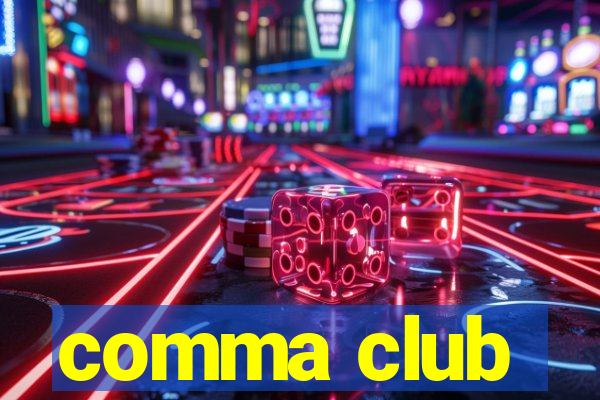 comma club