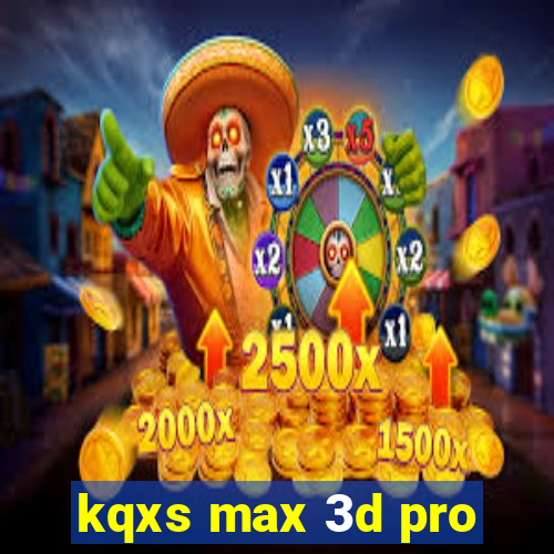 kqxs max 3d pro