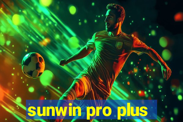 sunwin pro plus