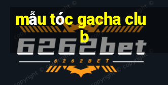 mẫu tóc gacha club