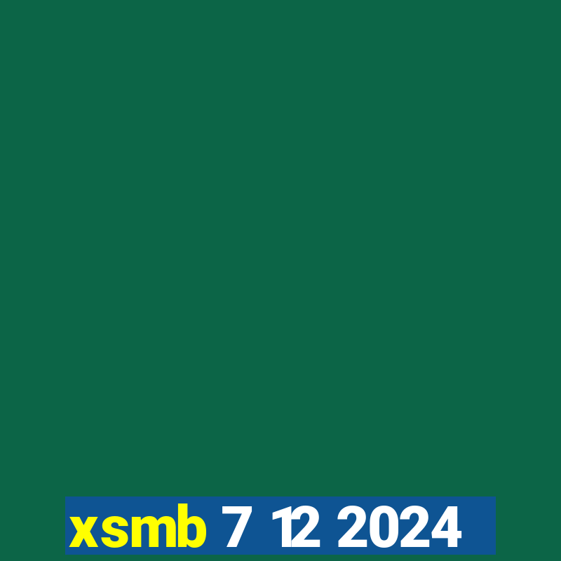 xsmb 7 12 2024