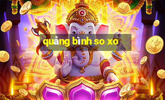 quảng bình so xo