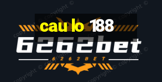 cau lo 188