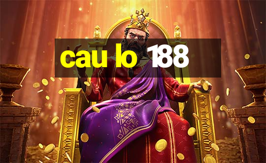 cau lo 188