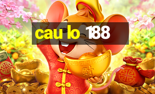 cau lo 188