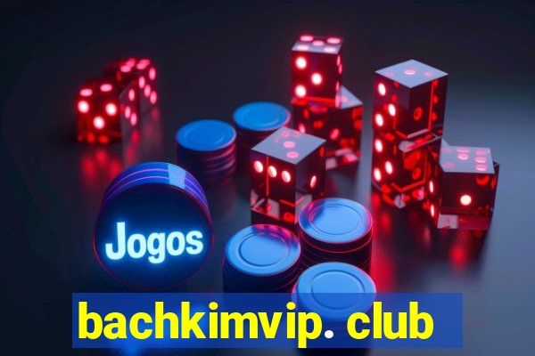 bachkimvip. club