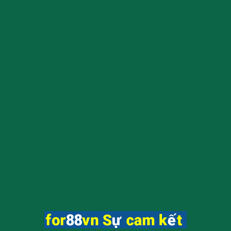 for88vn Sự cam kết