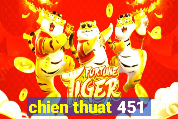 chien thuat 451