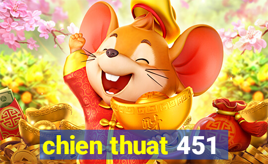 chien thuat 451