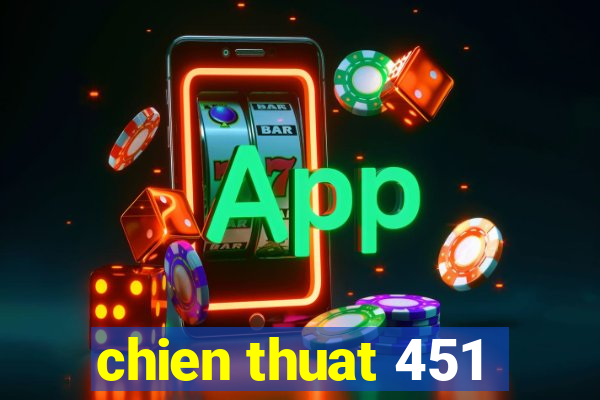 chien thuat 451