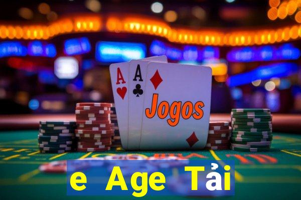 e Age Tải xuống và cài đặt