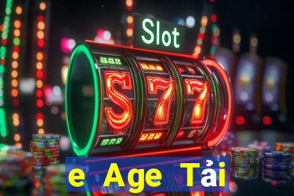 e Age Tải xuống và cài đặt