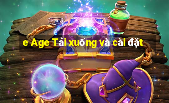 e Age Tải xuống và cài đặt