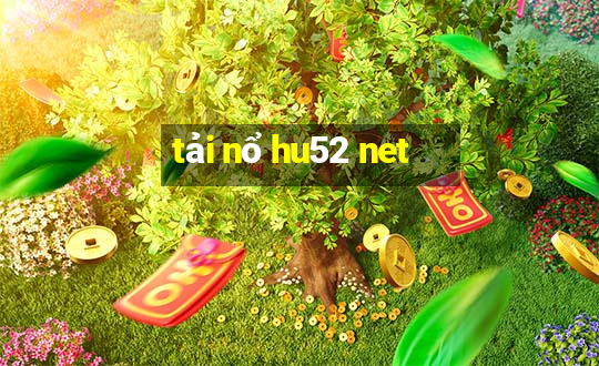 tải nổ hu52 net