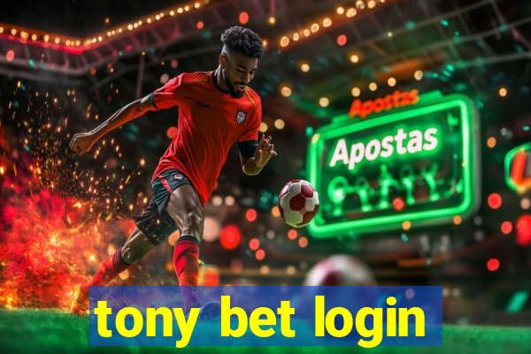 tony bet login