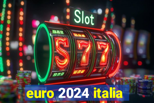 euro 2024 italia