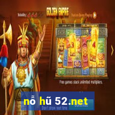 nỗ hũ 52.net