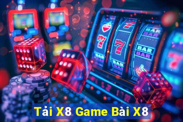 Tải X8 Game Bài X8