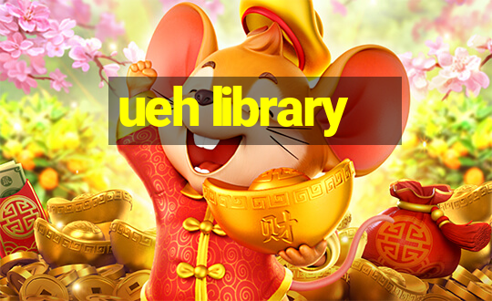 ueh library