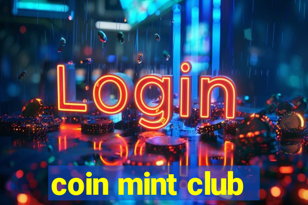 coin mint club