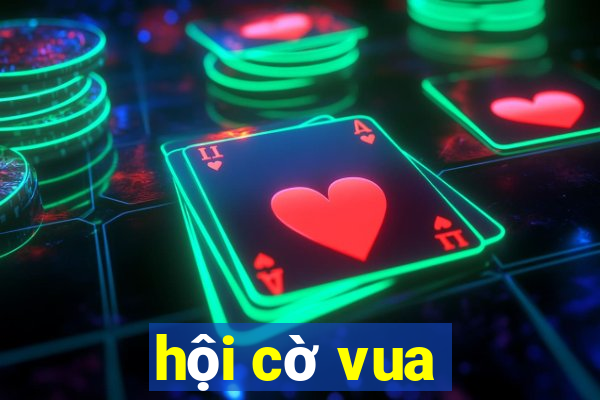 hội cờ vua