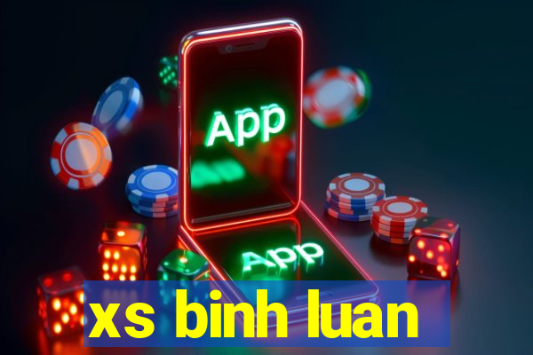 xs binh luan