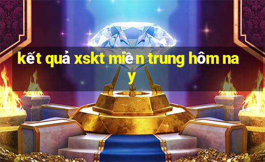 kết quả xskt miền trung hôm nay