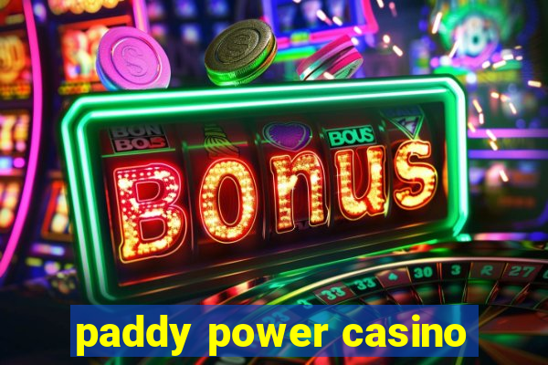 paddy power casino