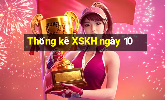 Thống kê XSKH ngày 10