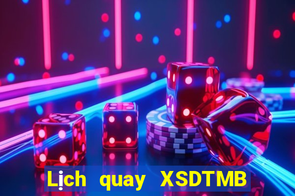 Lịch quay XSDTMB ngày 9